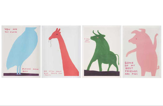 David Shrigley - You are too close, I will not fight, Some of my friends are pigs, He will only eat squid ink pasta