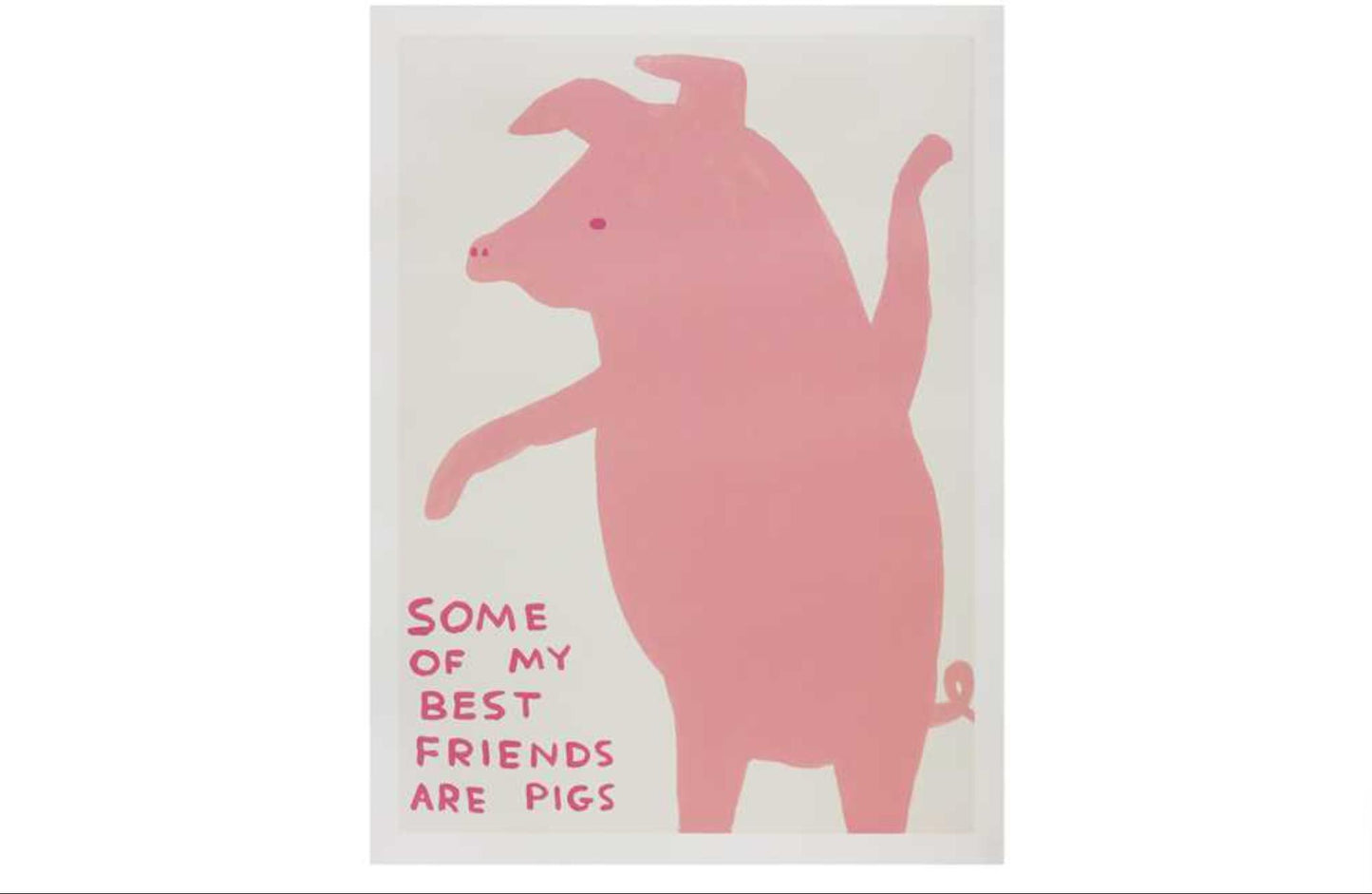 David Shrigley - You are too close, I will not fight, Some of my friends are pigs, He will only eat squid ink pasta
